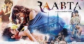 Raabta Full Movie (2017) HD || Sushant Singh Rajput & Kriti Sanon || Dinesh Vijan || Bollywood
