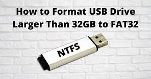 How to Format USB Drive Larger Than 32GB to FAT32
