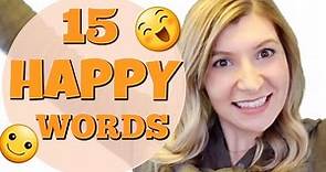 15 Useful Words to Say You're HAPPY 😃