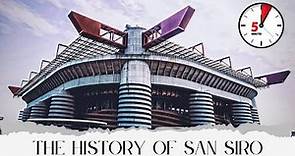 The History of San Siro | In Under 5 Minutes