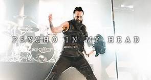 Skillet: Psycho in my Head [LIVE VIDEO]