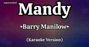 Mandy Song by: Barry Manilow (Karaoke Version)