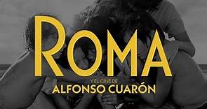 Roma y el Cine de Alfonso Cuarón | Sinécdoque