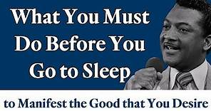 What You Must Do Before You Go to Sleep to Manifest the Good that You Desire