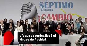 ¿A que acuerdos llegó el Grupo de Puebla?