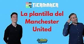 TIERMAKER: LA PLANTILLA DEL MANCHESTER UNITED