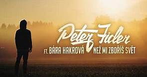 PETER FIDER ft.Bára Hakrová "Než mi zboříš svět"