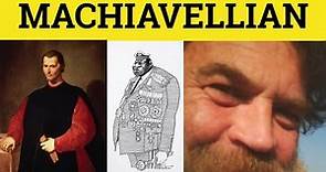 🔵 Machiavellian - Machiavellian Meaning - Machiavelli Examples - Machiavellian Definition