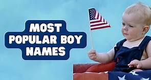Most Popular Boy Names in America | English Boy Names