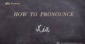 How to Pronounce Xia (Real Life Examples!)