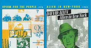 Daevid Allen - Opium For The People / Alien In New York