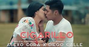 @AlexoCora X DieGo Calle - UN CIGARRILLO (OFFICIAL VIDEO)