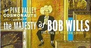 The Pine Valley Cosmonauts - Salute The Majesty Of Bob Wills - The King Of Western Swing