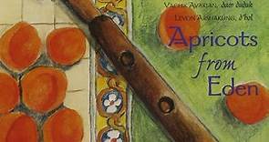 Djivan Gasparyan - Apricots From Eden