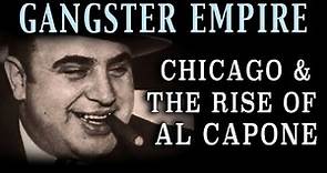"The Rise of Al Capone, Chicago & The Gangster Empire" - Part One
