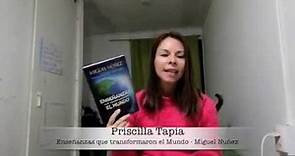 Priscilla Tapia - Enseñanzas que transformaron el Mundo