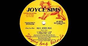 Joyce Sims - (You Are My) All And All