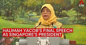 President Halimah Yacob's last speech as Singapore's head of state