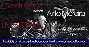 Airto Moreira Livestream - Ronnie Scott's Jazz Club