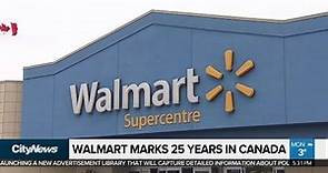 Walmart marks 25 years in Canada