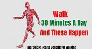 Benefits Of Walking Everyday - Walking 30 Minutes A Day Weight Loss - Lose Weight By Walking