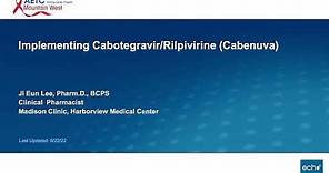Implementing Cabotegravir/Rilpivirine (Cabenuva)