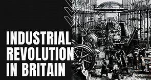 The Industrial Revolution in Great Britain