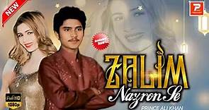 Zalim Nazron Sy | Prince Ali Khan | Official Music Video | 2022 | Prince Ali Khan Official