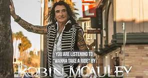 Robin McAuley - "Wanna Take A Ride" - Official Audio