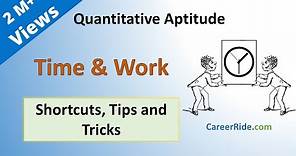 Time and Work - Shortcuts & Tricks for Placement Tests, Job Interviews & Exams