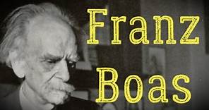 Franz Boas Biography - Father of American Anthropology