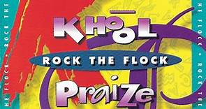 Khool Praize - Rock The Flock