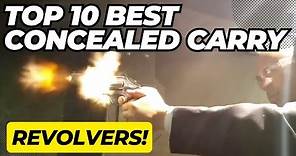 Top 10 BEST Concealed Carry Revolvers