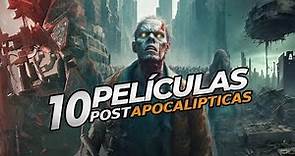 Top 10 PELICULAS Post APOCALIPTICAS, ZOMBIES y más que debes ver!!