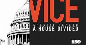 VICE Special Report: A House Divided Season 1 Episode 1