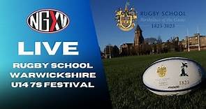 LIVE RUGBY: WARWICKSHIRE U14 7s FESTIVAL | RUGBY SCHOOL; 200 YEARS Of RUGBY FOOTBALL
