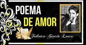 📝 Federico García Lorca | Poema de Amor | Poesía Romántica
