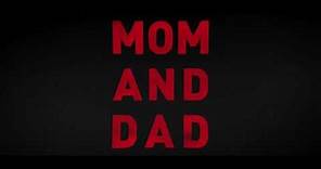 MOM AND DAD - Official Trailer