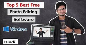 Top 5 Best Free Photo Editing Software For PC ...