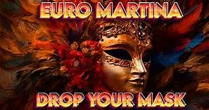 Euro Martina - Drop your mask