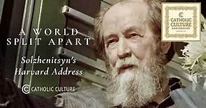 Aleksandr Solzhenitsyn - A World Split Apart | Catholic Culture Audiobooks
