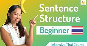[Intensive Thai] Thai Sentence Structures - Best for beginners