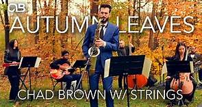 Autumn Leaves - Chad Brown with Strings