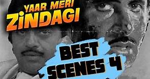 Yaar Meri Zindagi Movie Best Scene part 4 | Amitabh Bachchan