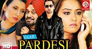 Yaar Pardesi Punjabi Full Movie | Dhanveer, Vandana Singh | Popular Punjabi Movies