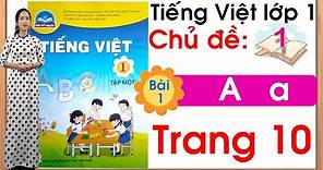 Tiếng việt lớp 1 sách chân trời sáng tạo - Chủ đề 1 - Bài 1 |Tiếng Việt lớp 1