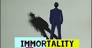 Immortality | philosophy and religion | Semantic Problems | Three Models of Immortality |