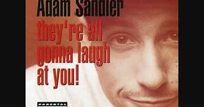 Adam Sandler - They're All Gonna Laugh at You! - The Longest Pee
