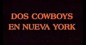 Dos cowboys en Nueva York (Trailer en castellano)