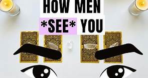 How Do Men View You 👀🔮 Pick A Card Tarot Reading